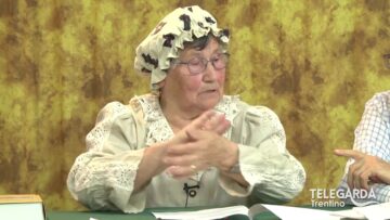 Lezioni di dialetto Trentino – Bice e la filatura – 100